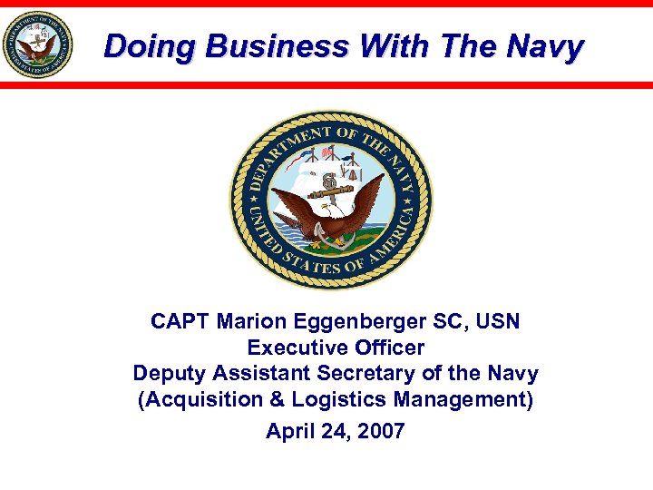 Doing Business With The Navy CAPT Marion Eggenberger