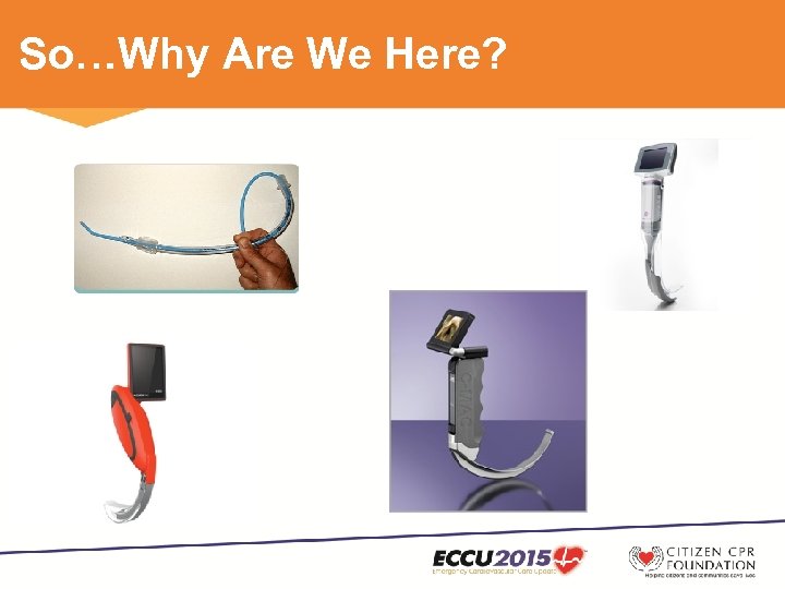 So…Why Are We Here? 