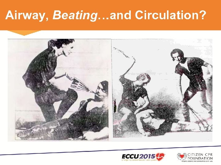 Airway, Beating…and Circulation? 