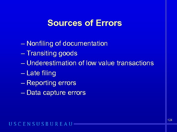 Sources of Errors – Nonfiling of documentation – Transiting goods – Underestimation of low