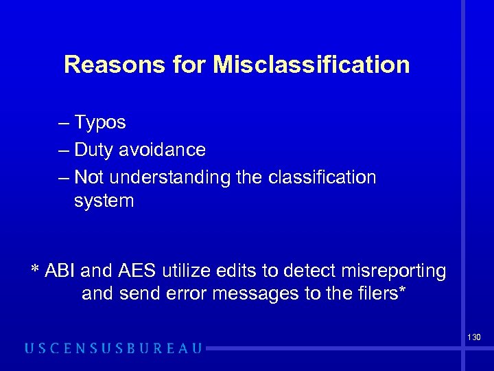 Reasons for Misclassification – Typos – Duty avoidance – Not understanding the classification system