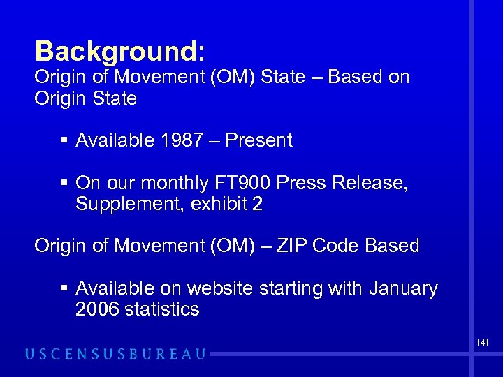 Background: Origin of Movement (OM) State – Based on Origin State § Available 1987