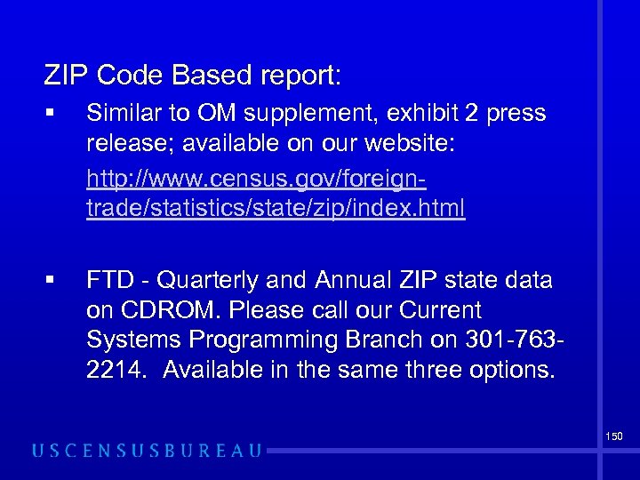 ZIP Code Based report: § Similar to OM supplement, exhibit 2 press release; available