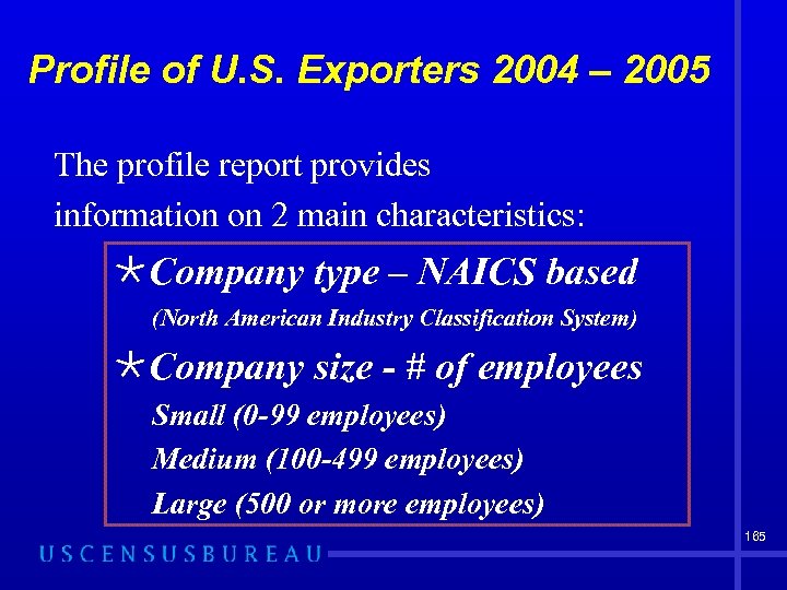 Profile of U. S. Exporters 2004 – 2005 The profile report provides information on