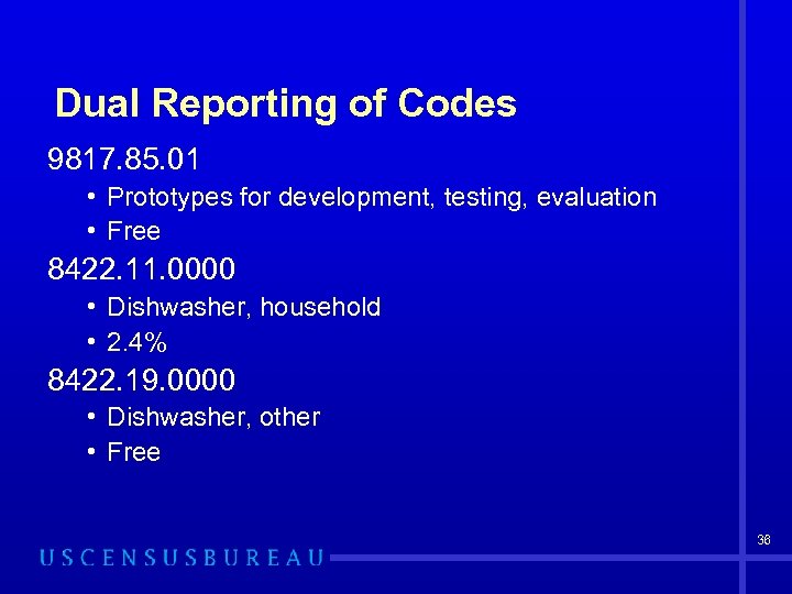 Dual Reporting of Codes 9817. 85. 01 • Prototypes for development, testing, evaluation •