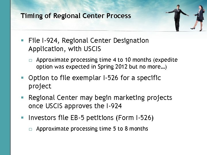 Timing of Regional Center Process § File I-924, Regional Center Designation Application, with USCIS