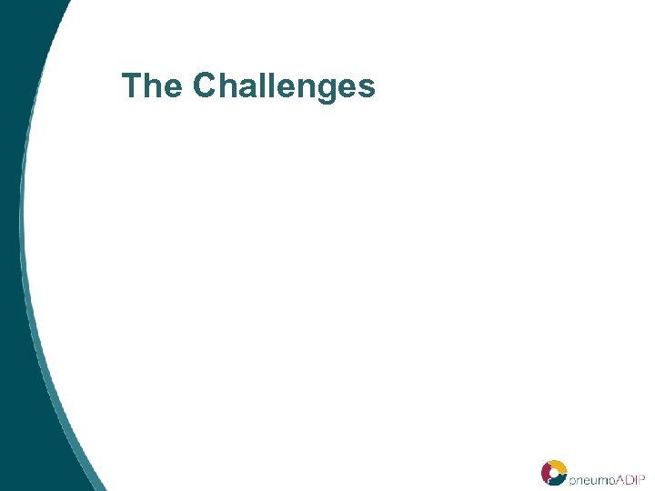 The Challenges 