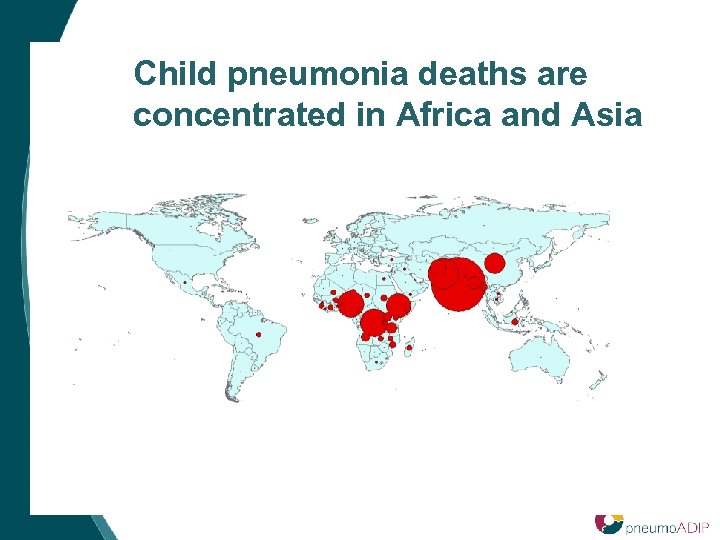 Child pneumonia deaths are concentrated in Africa and Asia 