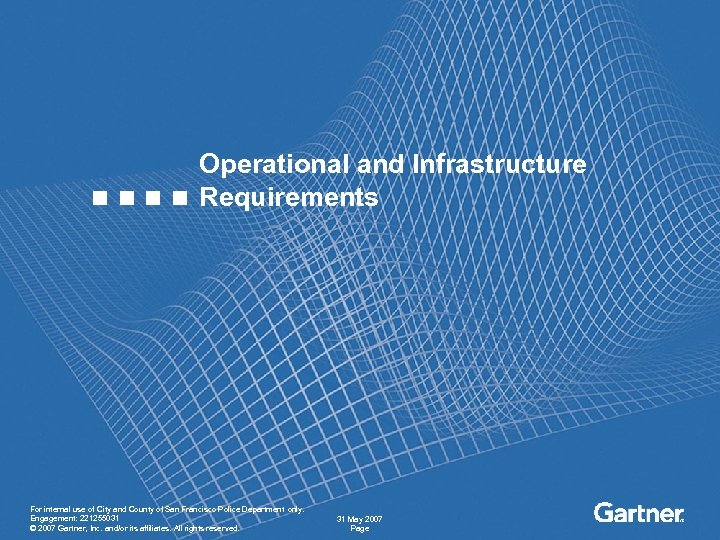 Operational and Infrastructure Requirements For internal use of City and County of San Francisco