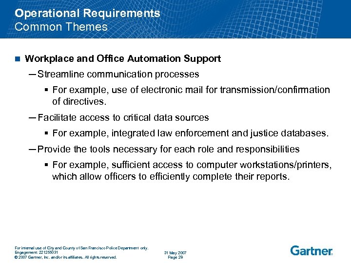 Operational Requirements Common Themes n Workplace and Office Automation Support ─ Streamline communication processes