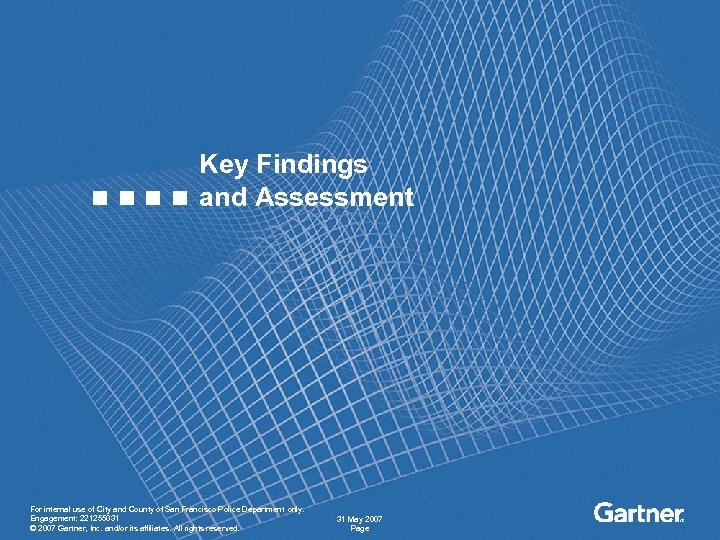 Key Findings and Assessment For internal use of City and County of San Francisco