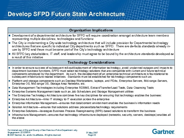 Develop SFPD Future State Architecture Organization Implications Development of a departmental architecture for SFPD