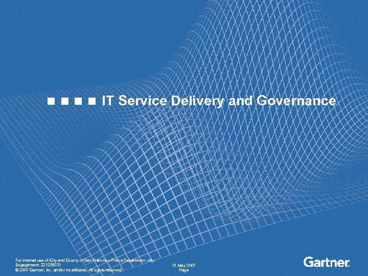 IT Service Delivery and Governance For internal use of City and County of San