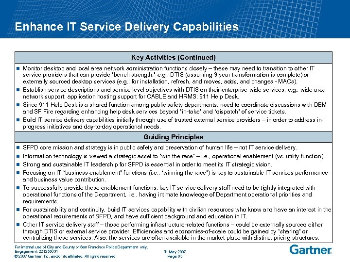 Enhance IT Service Delivery Capabilities Key Activities (Continued) Monitor desktop and local area network