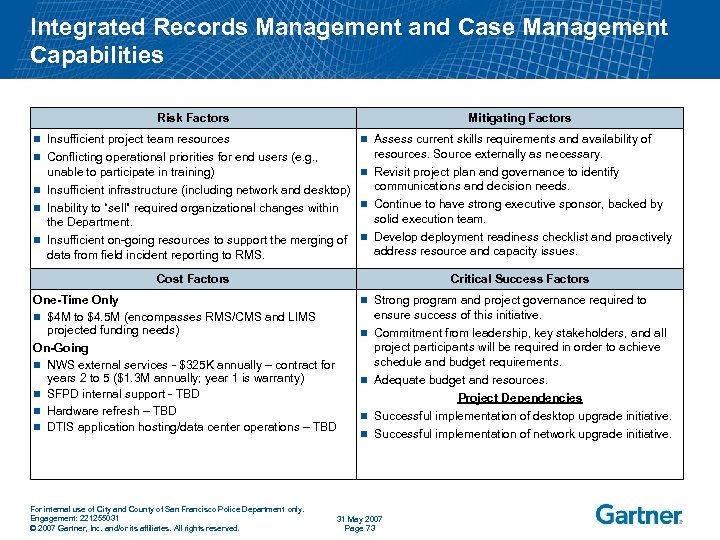 Integrated Records Management and Case Management Capabilities Risk Factors n n n Mitigating Factors