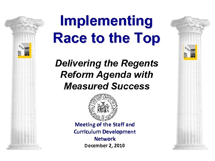 Implementing Race to the Top Delivering the Regents Reform Agenda with Measured Success Meeting