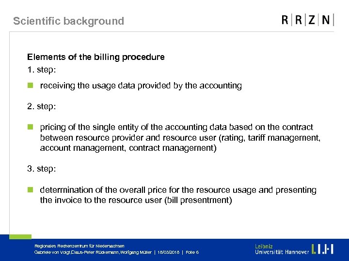 Scientific background Elements of the billing procedure 1. step: n receiving the usage data