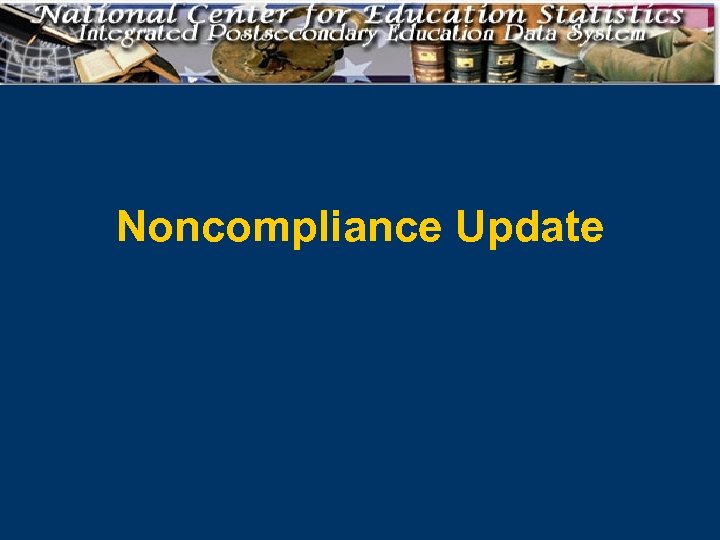 Noncompliance Update 