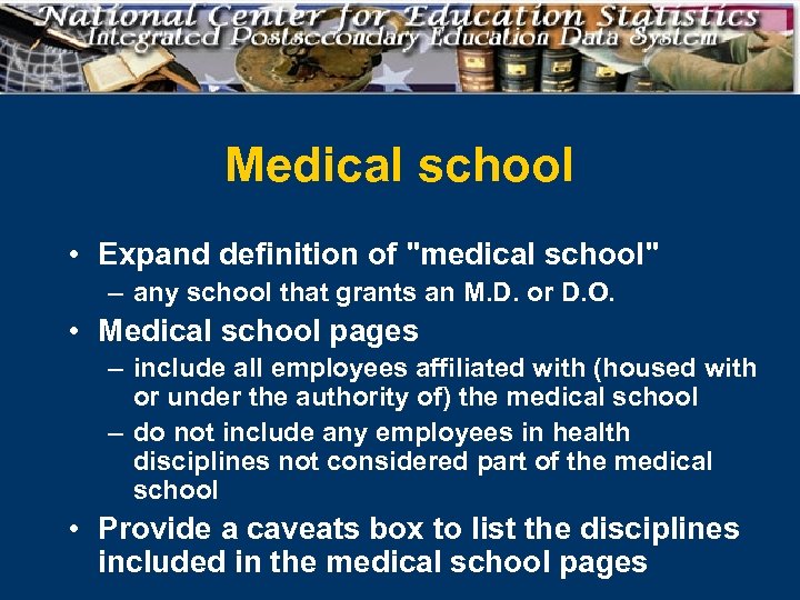 Medical school • Expand definition of 