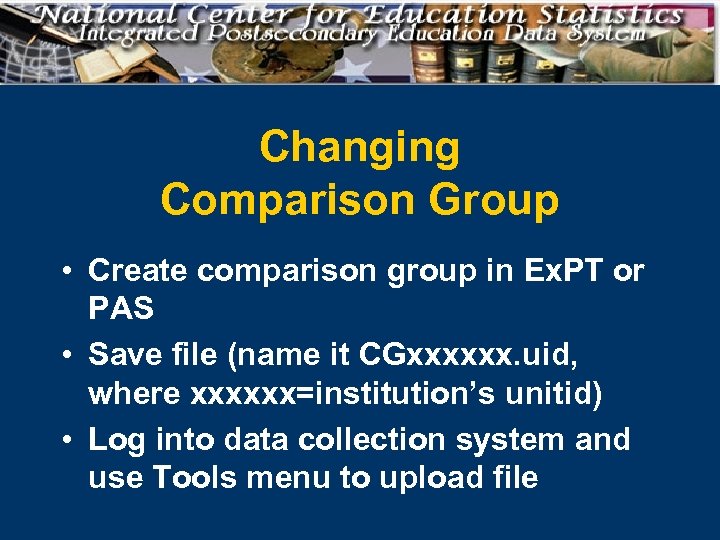 Changing Comparison Group • Create comparison group in Ex. PT or PAS • Save