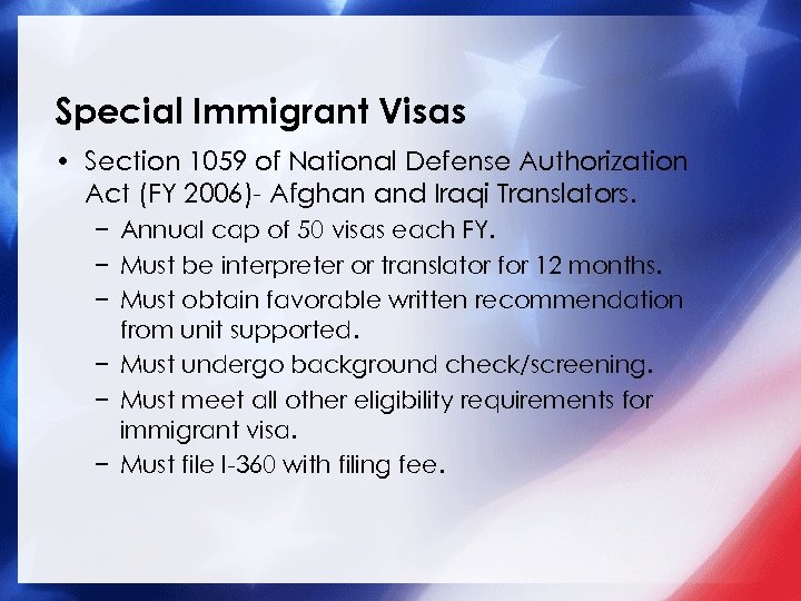 Special Immigrant Visas • Section 1059 of National Defense Authorization Act (FY 2006)- Afghan