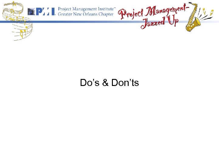 Do’s & Don’ts 