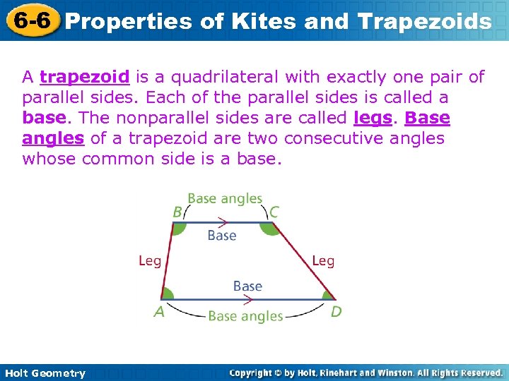 6 -6 Properties of Kites and Trapezoids A trapezoid is a quadrilateral with exactly