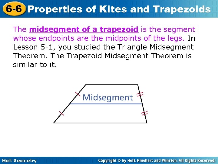 6 -6 Properties of Kites and Trapezoids The midsegment of a trapezoid is the