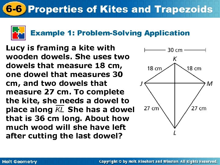 6 -6 Properties of Kites and Trapezoids Example 1: Problem-Solving Application Lucy is framing