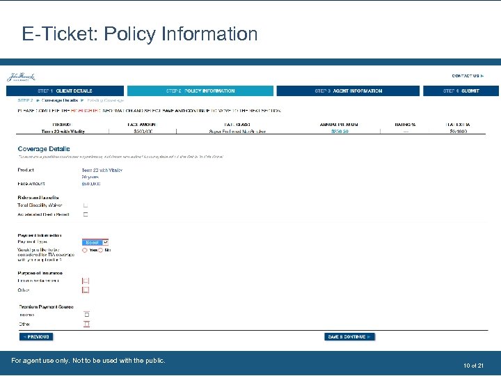 E-Ticket: Policy Information For agent use only. Not to be used with the public.