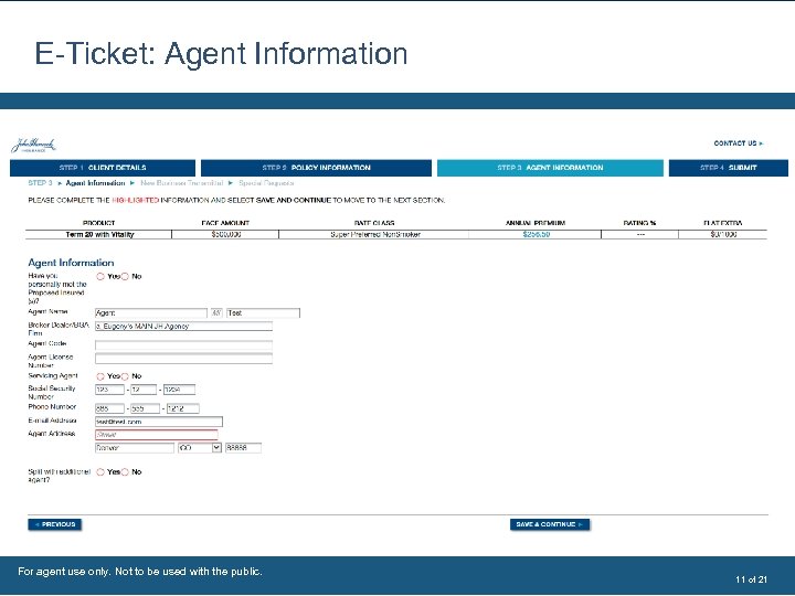 E-Ticket: Agent Information For agent use only. Not to be used with the public.