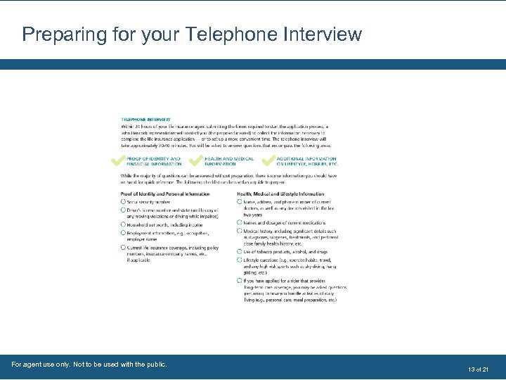 Preparing for your Telephone Interview For agent use only. Not to be used with