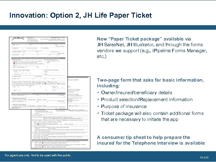 Innovation: Option 2, JH Life Paper Ticket New “Paper Ticket package” available via JH