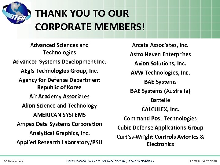 THANK YOU TO OUR CORPORATE MEMBERS! Advanced Sciences and Technologies Advanced Systems Development Inc.