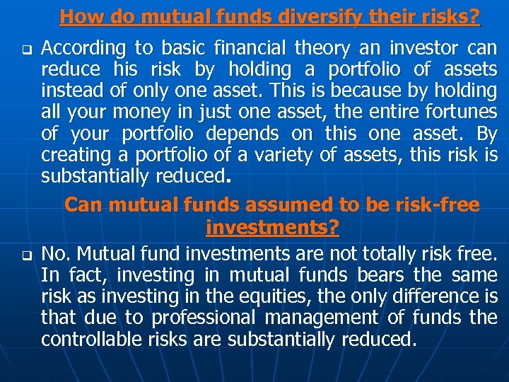 How do mutual funds diversify their risks? q q According to basic financial theory