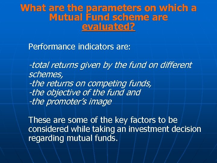 What are the parameters on which a Mutual Fund scheme are evaluated? Performance indicators