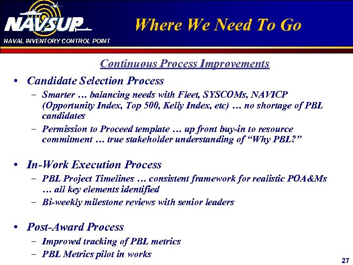 NAVAL INVENTORY CONTROL POINT Click to edit Master title Where We Need To Go