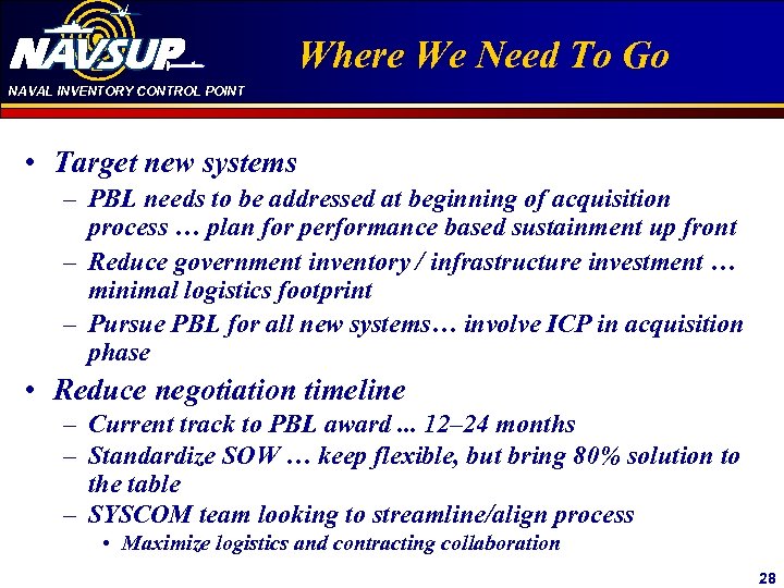 NAVAL INVENTORY CONTROL POINT Click to edit Master title Where We Need To Go