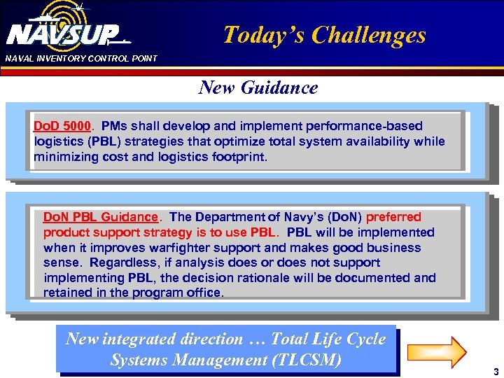 NAVAL INVENTORY CONTROL POINT Click to edit Master title Today’s Challenges style New Guidance