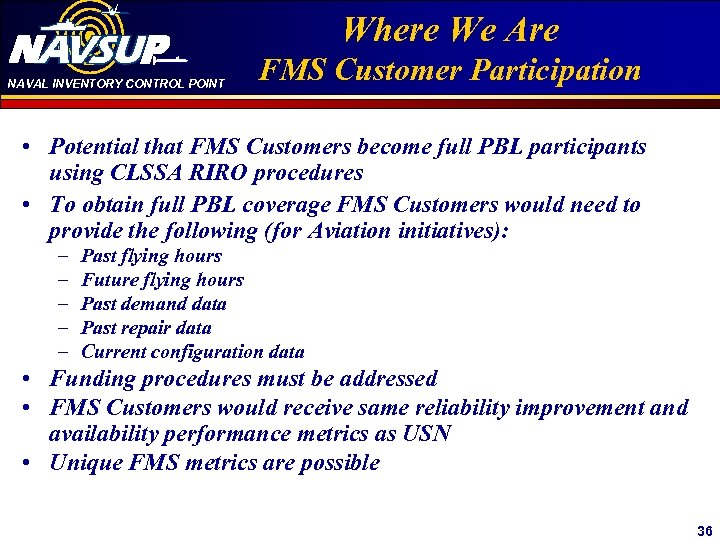 NAVAL INVENTORY CONTROL POINT Click. Where We. Master title to edit Are FMS Customer