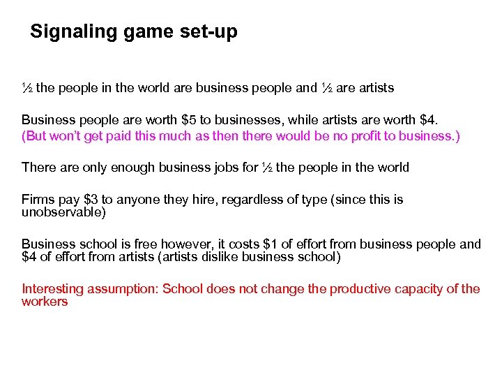 Signaling game set-up ½ the people in the world are business people and ½