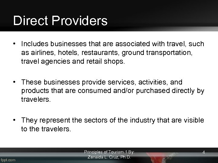 Direct Providers • Includes businesses that are associated with travel, such as airlines, hotels,