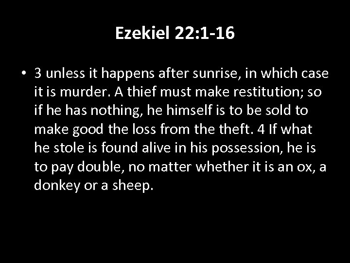 Ezekiel 22: 1 -16 • 3 unless it happens after sunrise, in which case