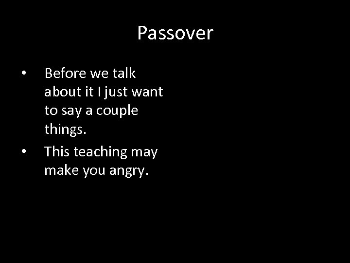 Passover • • Before we talk about it I just want to say a