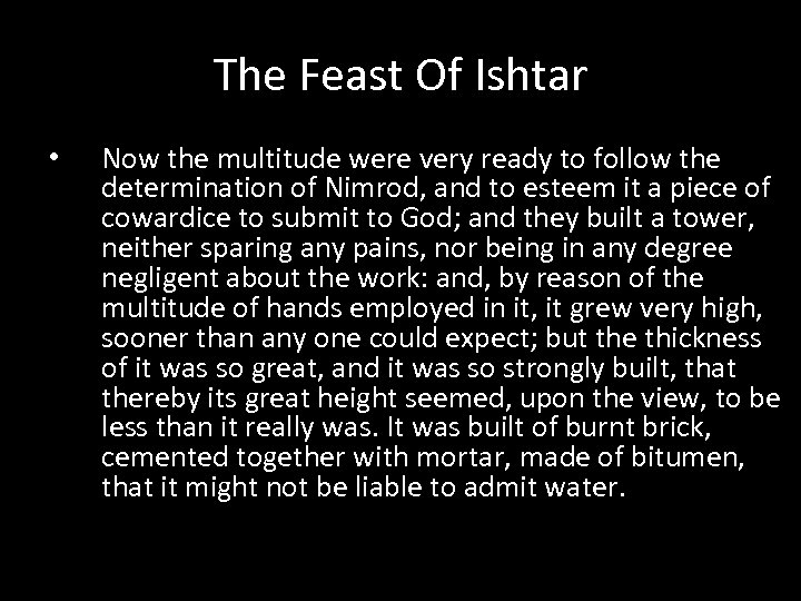 The Feast Of Ishtar • Now the multitude were very ready to follow the