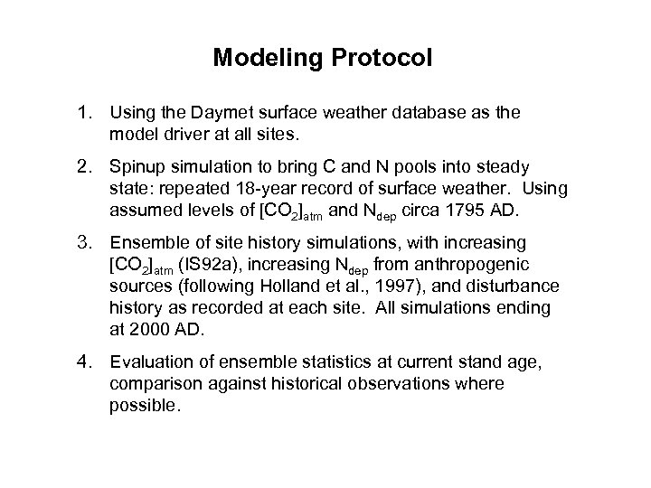 Modeling Protocol 1. Using the Daymet surface weather database as the model driver at