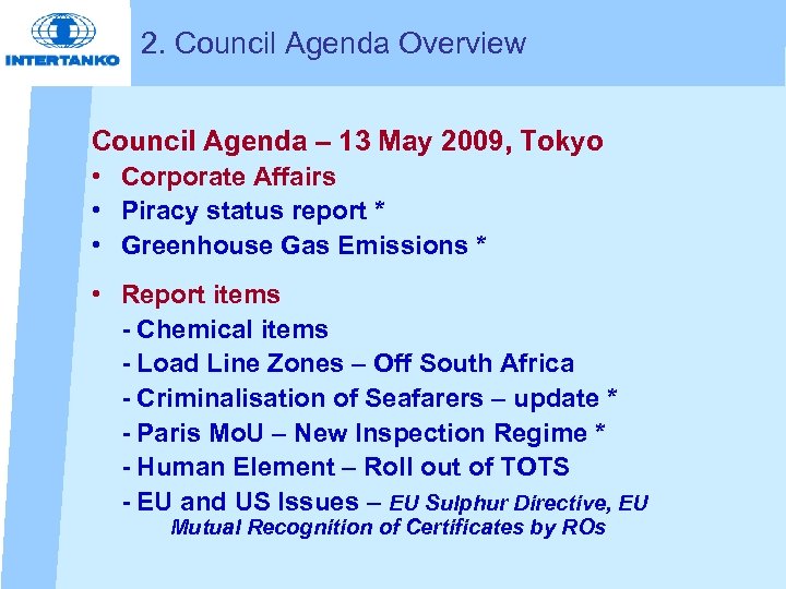 2. Council Agenda Overview Council Agenda – 13 May 2009, Tokyo • Corporate Affairs