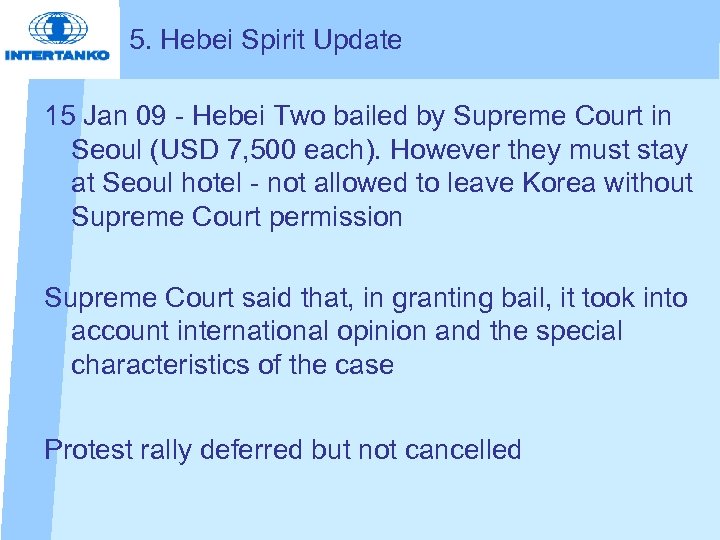 5. Hebei Spirit Update 15 Jan 09 - Hebei Two bailed by Supreme Court