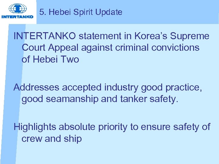 5. Hebei Spirit Update INTERTANKO statement in Korea’s Supreme Court Appeal against criminal convictions
