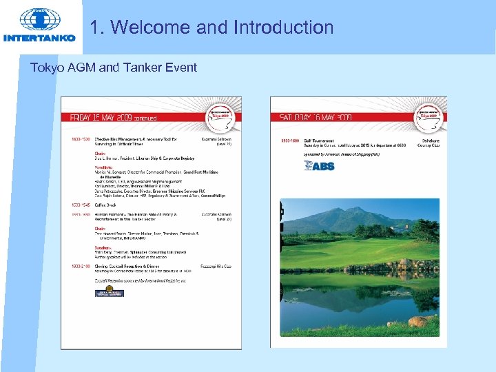 1. Welcome and Introduction Tokyo AGM and Tanker Event 